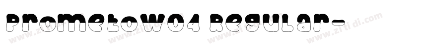 PrometoW04 Regular字体转换